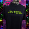 TOUCH MY BUTT AND TELL ME MY CAR IS COOL BLACK SHORT SLEEVE UNISEX FIT T SHIRT *SMALL-2XL*