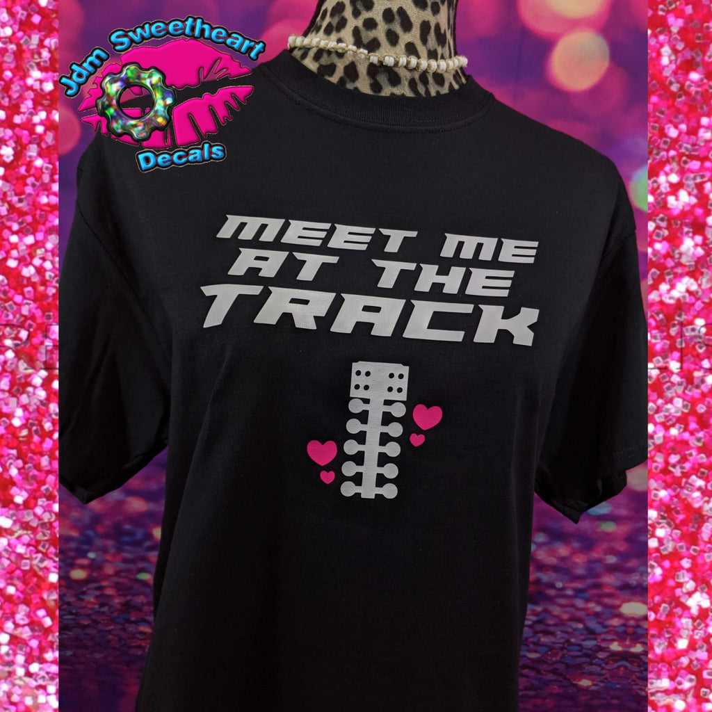 MEET ME AT THE TRACK BLACK SHORT SLEEVE UNISEX FIT T SHIRT