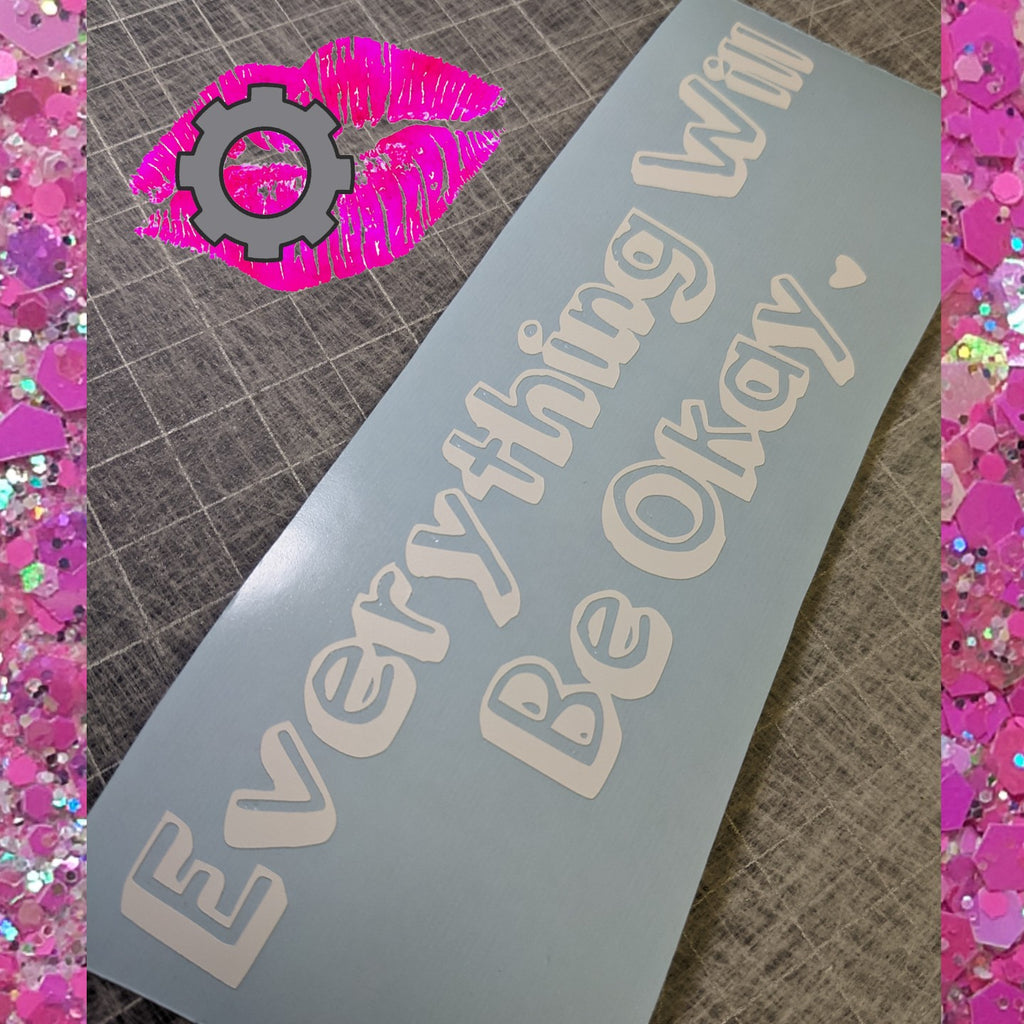 EVERYTHING WILL BE OKAY DECAL BANNER