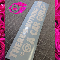THERE'S NOTHING LIKE A CAR GIRL DECAL BANNER