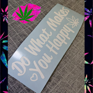 DO WHAT MAKES YOU HAPPY DECAL BANNER