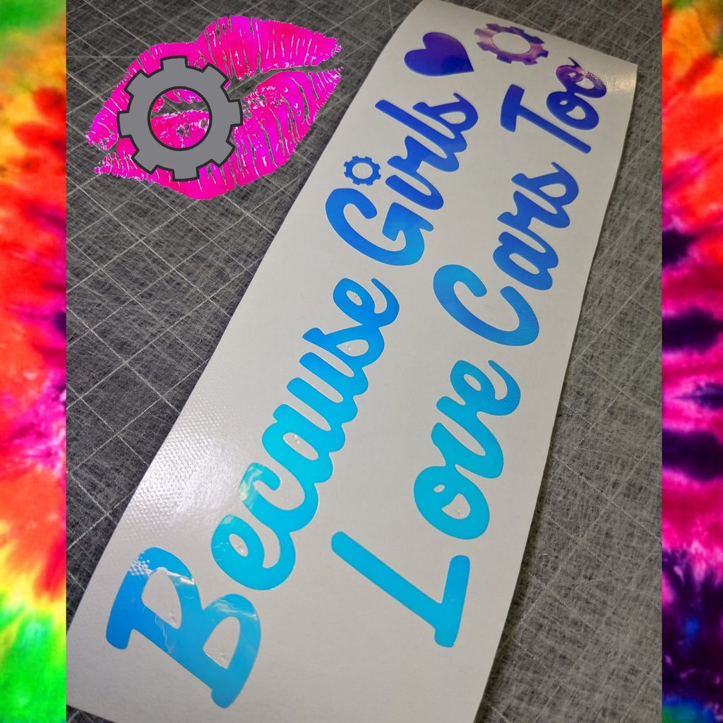 BECAUSE GIRLS LOVE CARS TOO DECAL BANNER