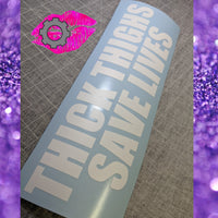 THICK THIGHS SAVE LIVES DECAL BANNER