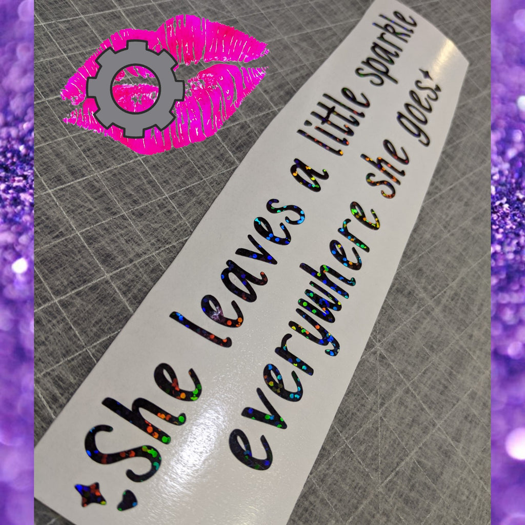 SHE LEAVES A LITTLE SPARKLE EVERYWHERE SHE GOES DECAL BANNER