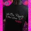 WE CAN RACE IF YOU WANT TO BLACK UNISEX SHORT SLEEVE T SHIRT