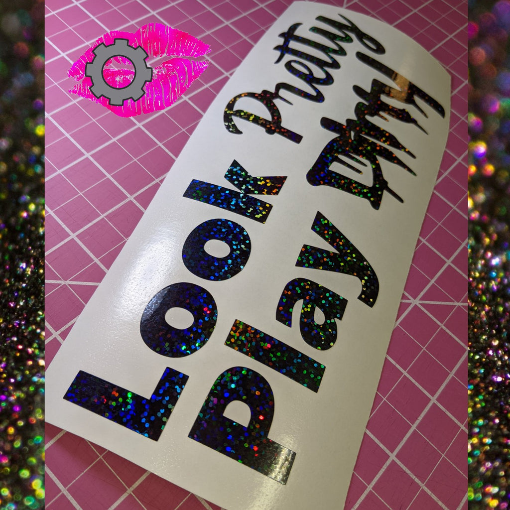 LOOK PRETTY PLAY DIRTY DECAL BANNER