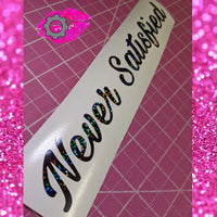 NEVER SATISFIED DECAL BANNER