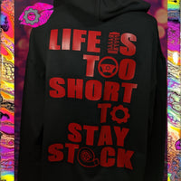 LIFE IS TOO SHORT TO STAY STOCK BLACK UNISEX FIT PULL OVER HOODIE