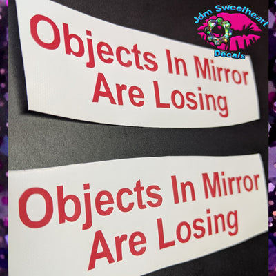 OBJECTS IN MIRROR ARE LOSING 5