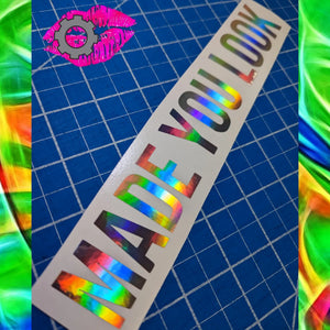 MADE YOU LOOK DECAL BANNER