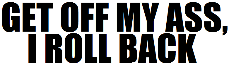GET OFF MY ASS I ROLL BACK DECAL BANNER